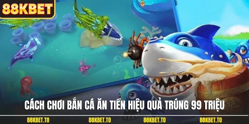 Cách chơi bắn cá