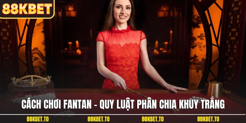Cách chơi fantan