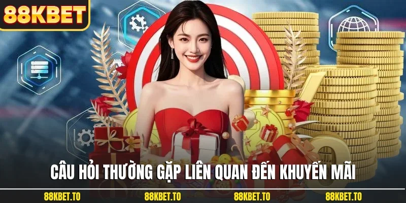 Câu hỏi thường gặp liên quan đến khuyến mãi