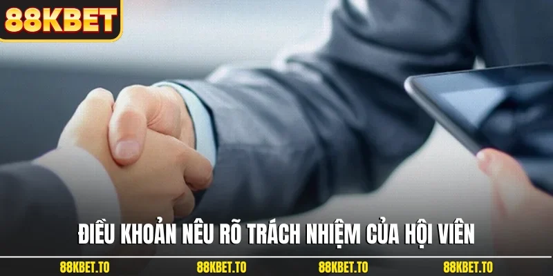 Điều khoản nêu rõ trách nhiệm của hội viên