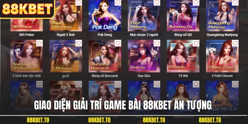 Giao diện giải trí game bài 88KBET ấn tượng