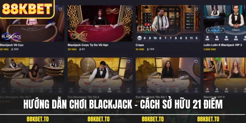 Hướng dẫn chơi Blackjack