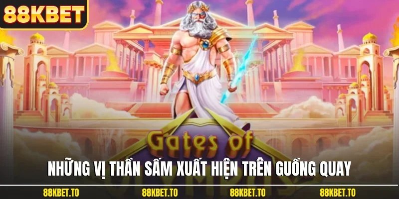 Những vị thần sấm xuất hiện trên guồng quay