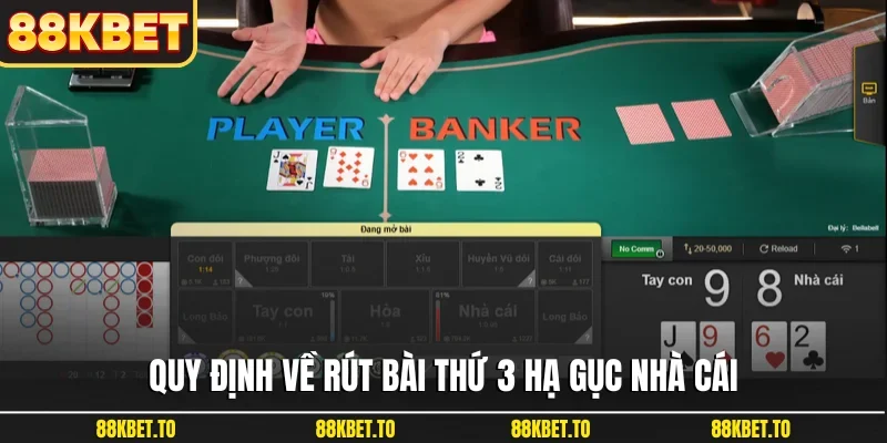Quy định về rút bài thứ 3 hạ gục nhà cái