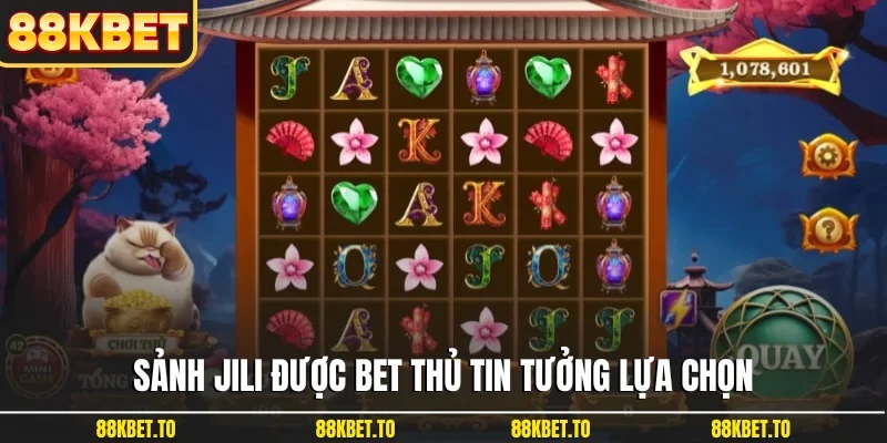Sảnh JILI được bet thủ tin tưởng lựa chọn