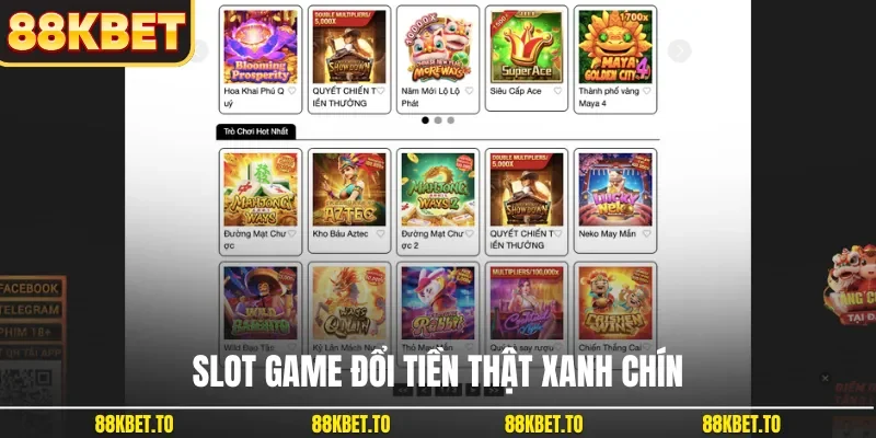 Slot game đổi tiền thật xanh chín