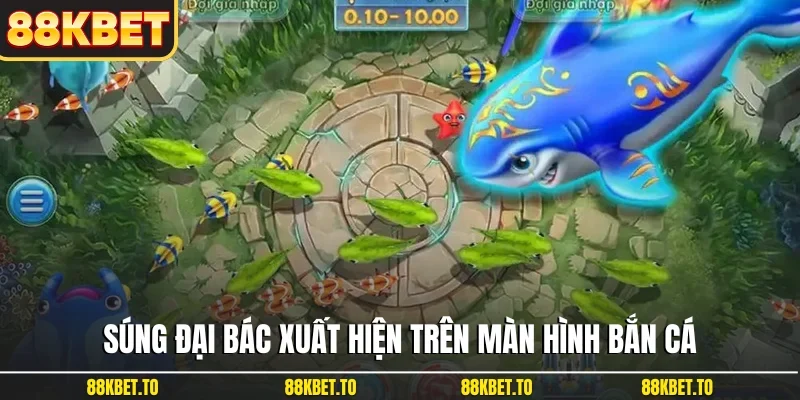 Súng đại bác xuất hiện trên màn hình bắn cá